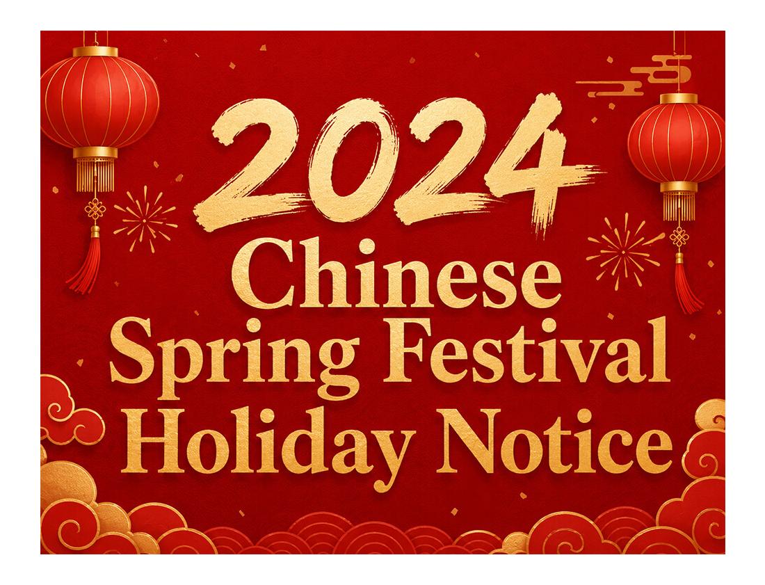 2024 Chinese Spring Festival Holiday Notice